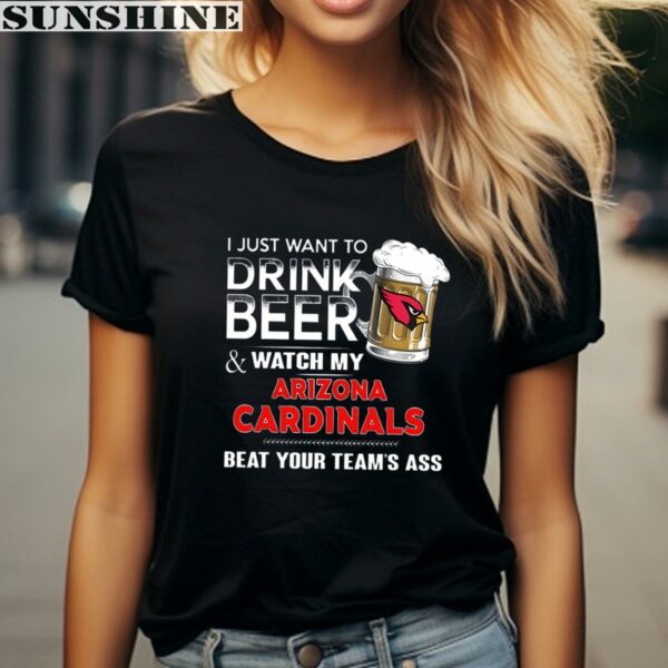 NFL I Just Want To Drink Beer And Watch My Arizona Cardinals Shirt 2 women shirt