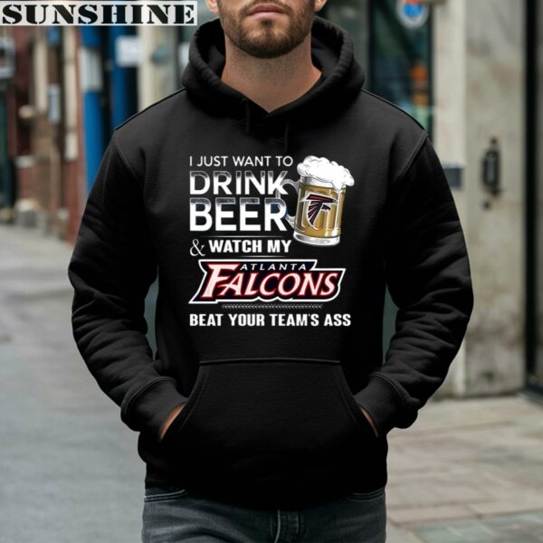 NFL I Just Want To Drink Beer And Watch My Atlanta Falcons Shirt 4 hoodie