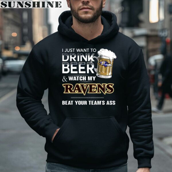 NFL I Just Want To Drink Beer And Watch My Baltimore Ravens Shirt 4 hoodie