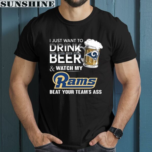 NFL Los Angeles Rams I Just Want To Drink Beer And Watch My Rams Shirt