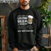 NFL New Orleans Saints I Just Want To Drink Beer And Watch My Saints Shirt 3 sweatshirt