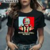 Never Fight Uphill Me Boys Trump Shirt 2 women shirt