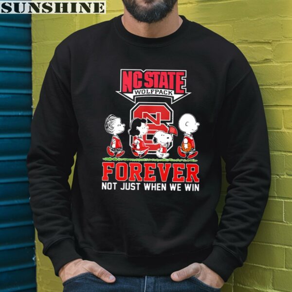 Peanuts Characters Forever Not Just When We Win NCAA NC State Shirt 3 sweatshirt