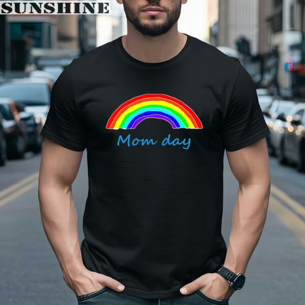 Rainbow Colorful Mom Day Shirt Happy Mother Day 2 men shirt