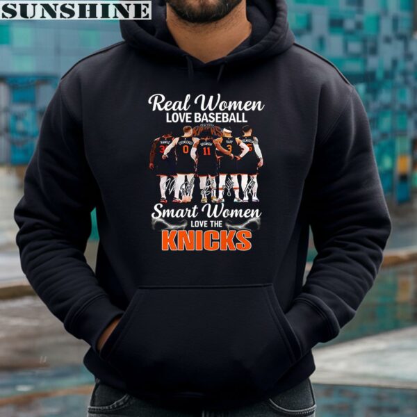 Real Women Love Baseball Smart Women Love The New York Knicks Shirt 4 hoodie