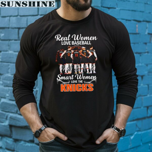 Real Women Love Baseball Smart Women Love The New York Knicks Shirt 5 long sleeve