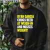 Ryan Garcia Chugs Beer At Weigh In And Misses Weight Shirt 3 sweatshirt