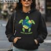 Save The Planet Environment Turtle Recycle Ocean Earth Day Shirt 4 hoodie