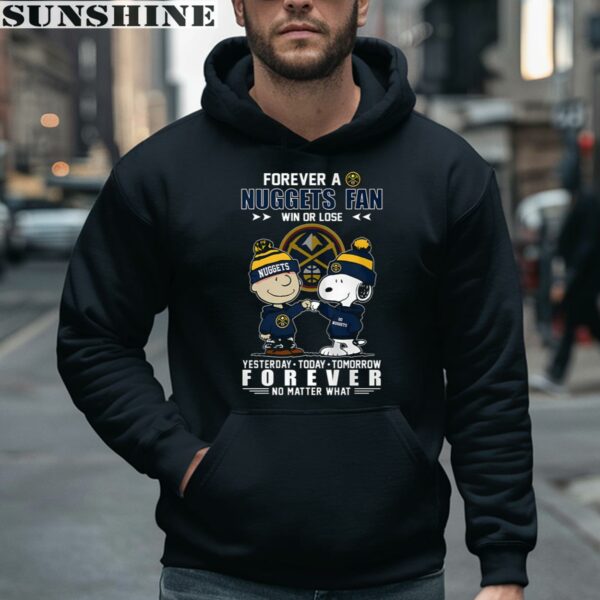 Snoopy Charlie Brown Win Or Lose Yesterday Today Tomorrow Denver Nuggets Shirt 4 hoodie