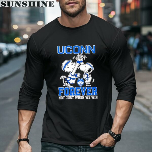 Snoopy Forever Not Just When We Win Uconn Shirt 5 long sleeve shirt