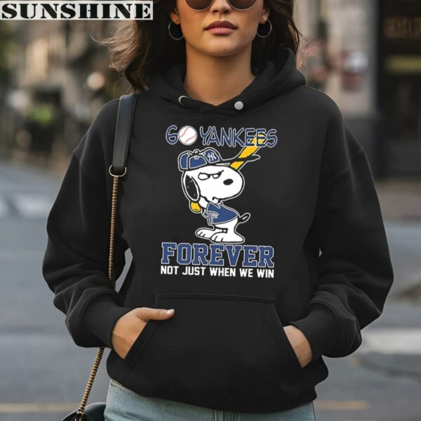 Snoopy Go Yankees Forever Not Just When We Win New York Yankees Shirt 4 hoodie