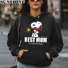 Snoopy Youre The Best Mom In The World Shirt 4 hoodie