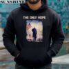 The Only Hope Donald Trump Shirt 4 hoodie