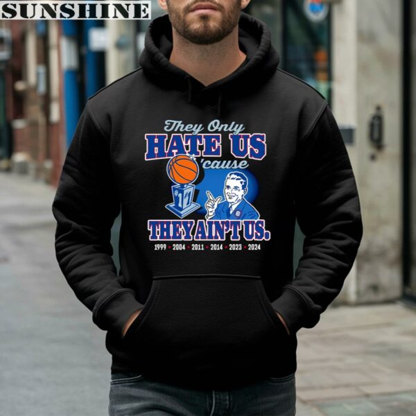 They Only Hate Us cause They Aint Us Uconn Huskies Shirt 4 hoodie