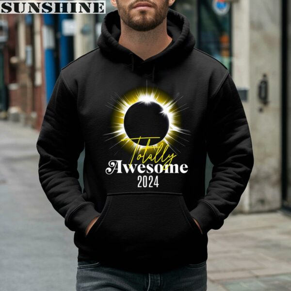 Totally Awesome 2024 Solar Eclipse Shirt 4 hoodie