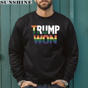 Trump Won Donald Trump LGBT Shirt 3 sweatshirt
