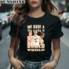 We Have A Boner Basketball Purdue Boilermakers Shirt 2 women shirt