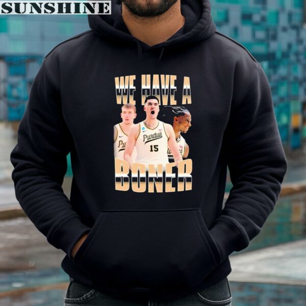 We Have A Boner Basketball Purdue Boilermakers Shirt 4 hoodie