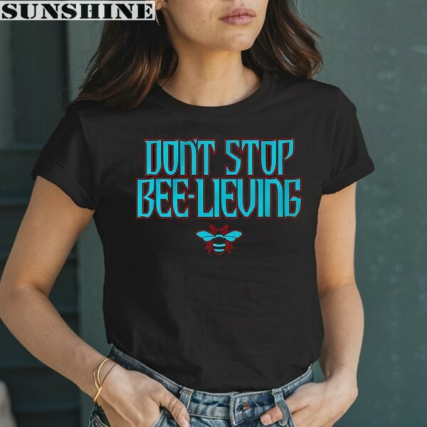 Arizona Baseball Don't Stop Bee lieving Shirt 2 women shirt