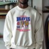 Atlanta Braves National League Baseball Since 1966 Shirt 3 sweatshirt
