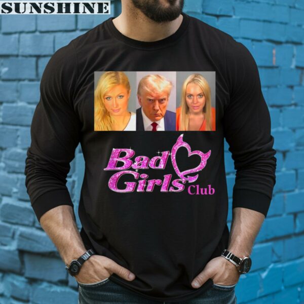 Bad Girls Club Donald Trump Shirt 5 long sleeve shirt