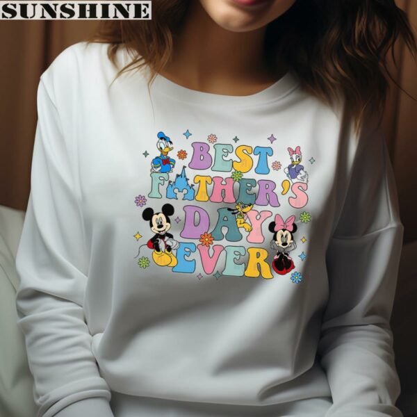 Best Fathers Day Ever Mickey Mouse And Friends Shirt 4 sweatshirt