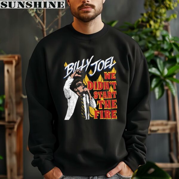 Billy Joel We Didnt Start the Fire Shirt 3 sweatshirt