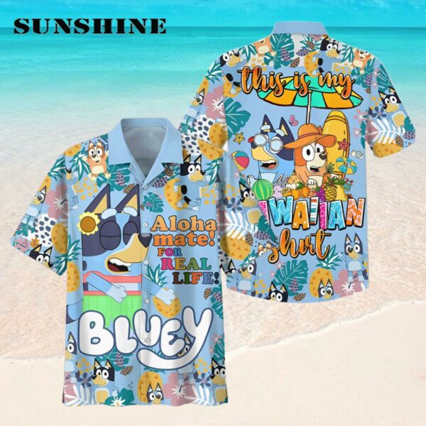 Bluey Aloha Mate For Real Life This Is My Bluey Hawaiian Shirt Hawaaian Shirt Hawaaian Shirt