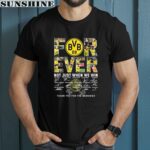 Borussia Dortmund Forever Not Just When We Win Thank You For The Memories Shirt 1 men shirt