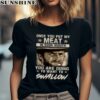 Clint Eastwood Once You Put My Meat In Your Mouth You Are Going To Want To Swallow Shirt 2 women shirt