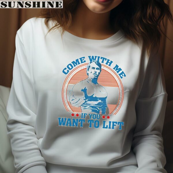 Come With Me If You Want To Lift Gym Shirt 4 sweatshirt