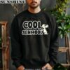 Cool Schmool Snoopy Shirt 3 sweatshirt