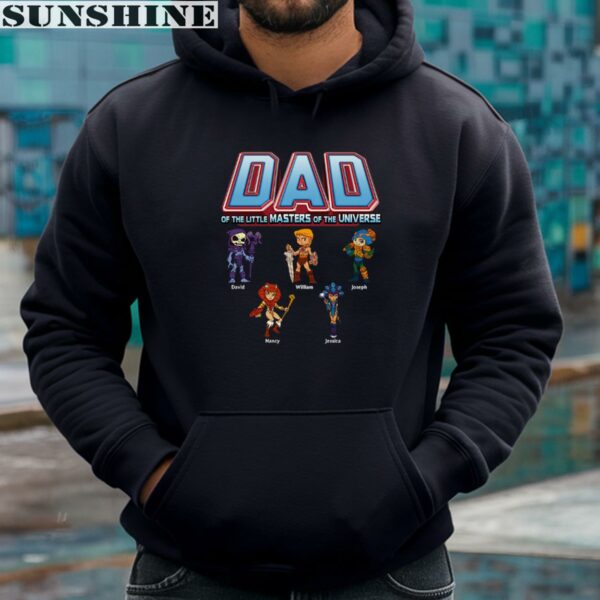 Dad Of The Little Master Of The Universe Shirt 4 hoodie