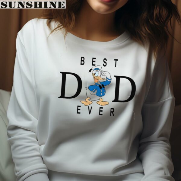 Disney Donal Duck Best Dad Ever Shirt Gift For Dad 4 sweatshirt