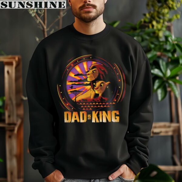 Disney The Lion King Dad is King Family Trip Father's Day Shirt 3 sweatshirt