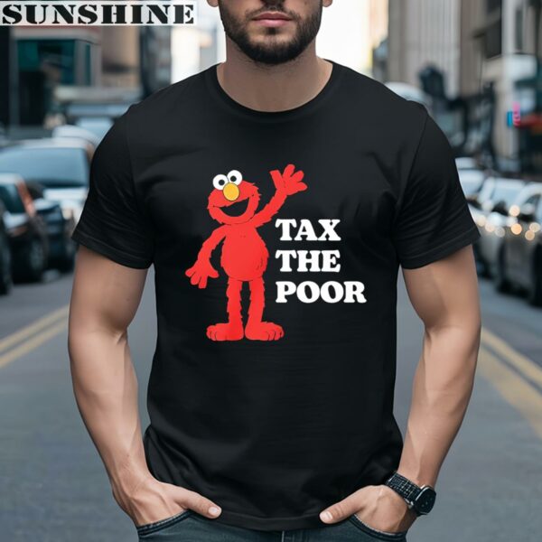 Evil Elmo Illegal Elmo Tax The Poor shirt 2 men shirt