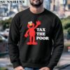 Evil Elmo Illegal Elmo Tax The Poor shirt 3 sweatshirt