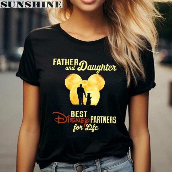 Father And Daughter Best Disney Partners For Life T Shirt 2 women shirt