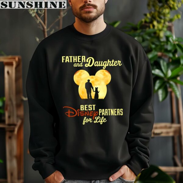 Father And Daughter Best Disney Partners For Life T Shirt 3 sweatshirt
