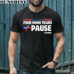 Four More Years Pause Joe Biden Saying Donkey 2024 Shirt 1 men shirt