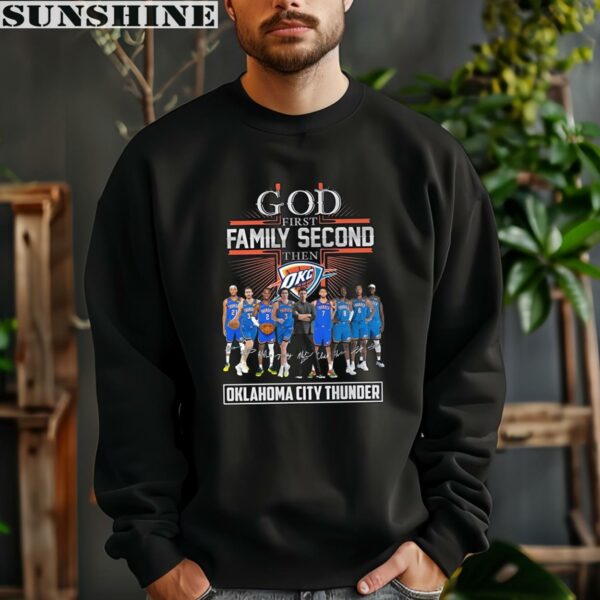 God First Family Second Then Oklahoma City Thunder NBA T Shirt 3 sweatshirt