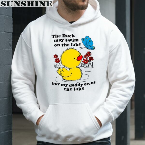 Holes Trout Walker The Duck May Swim On The Lake But My Daddy Owns The Lake Shirt 3 hoodie