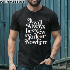 Jalen Brunson It Always Be New York Knicks Or Nowhere Shirt 1 men shirt