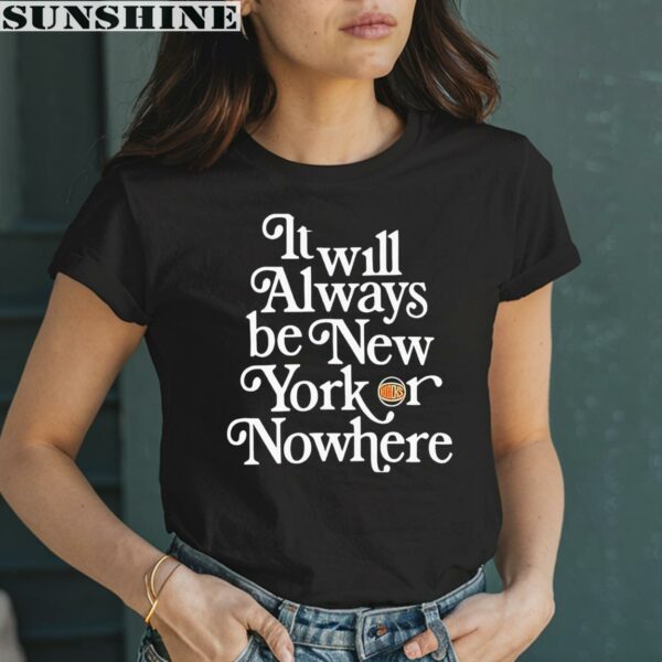 Jalen Brunson It Always Be New York Knicks Or Nowhere Shirt 2 women shirt