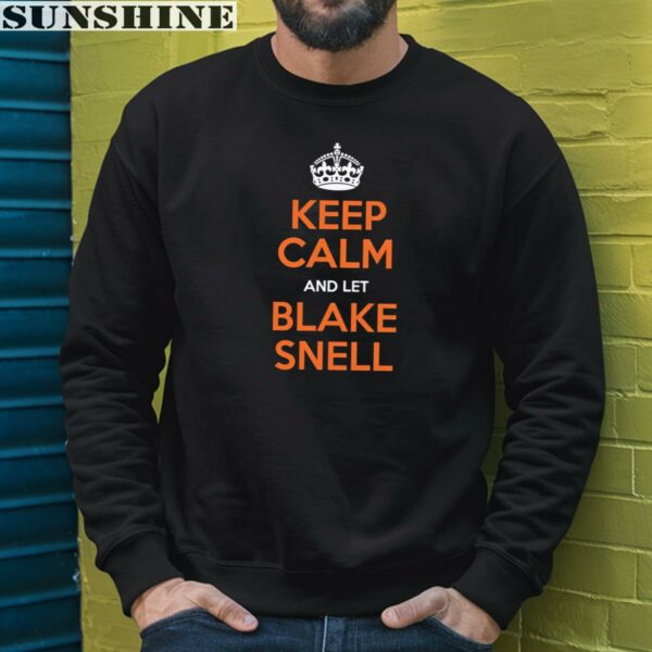 Keep Calm And Let Blake Snell San Francisco Baseball Handle It Shirt 3 sweatshirt