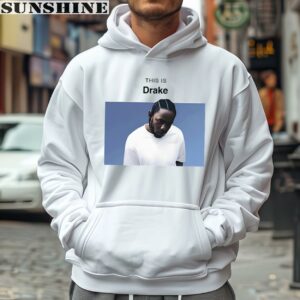 Kendrick Lamar Mugshot This Is Drake Shirt 4 hoodie