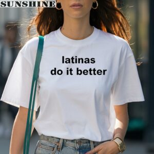 Latinas Do It Better T shirt 1 women shirt