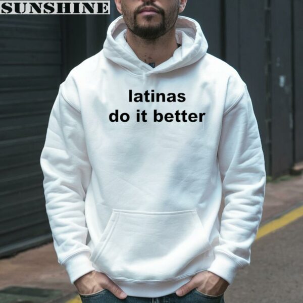 Latinas Do It Better T shirt 3 hoodie