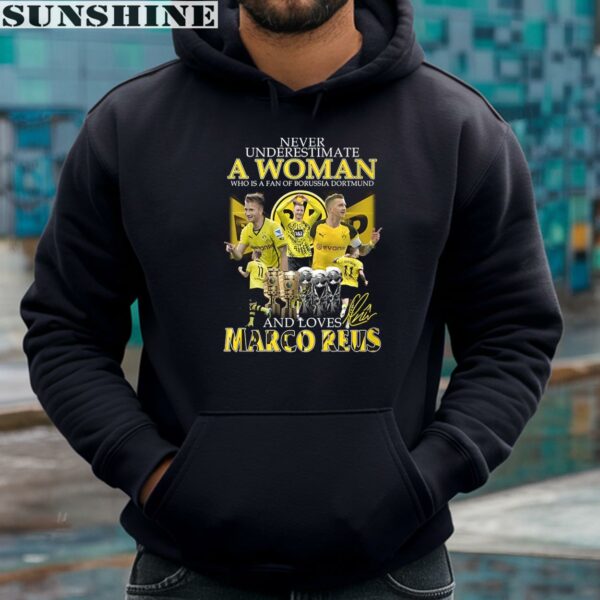 Never Underestimate A Woman Who Is A Fan Of Borussia Dortmund And Loves Marco Reus Shirt 4 hoodie