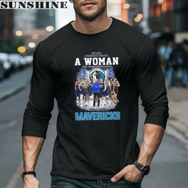 Never Underestimate A Woman Who Understands Basketball And Loves Dallas Mavericks T Shirt 5 long sleeve shirt